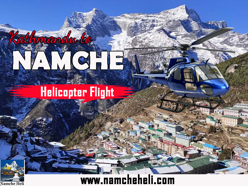 Kathmandu to Namche Helicopter Flight: Cost and Route 2026/27